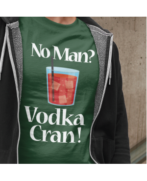 No Man? Vodka Cran!